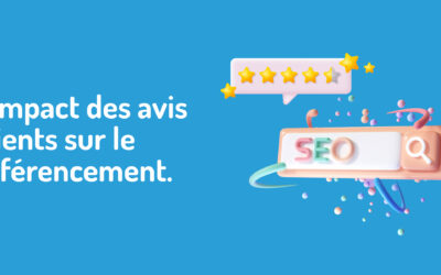 L’impact des avis clients sur le référencement : Comment ID Reviews peut améliorer votre visibilité ?